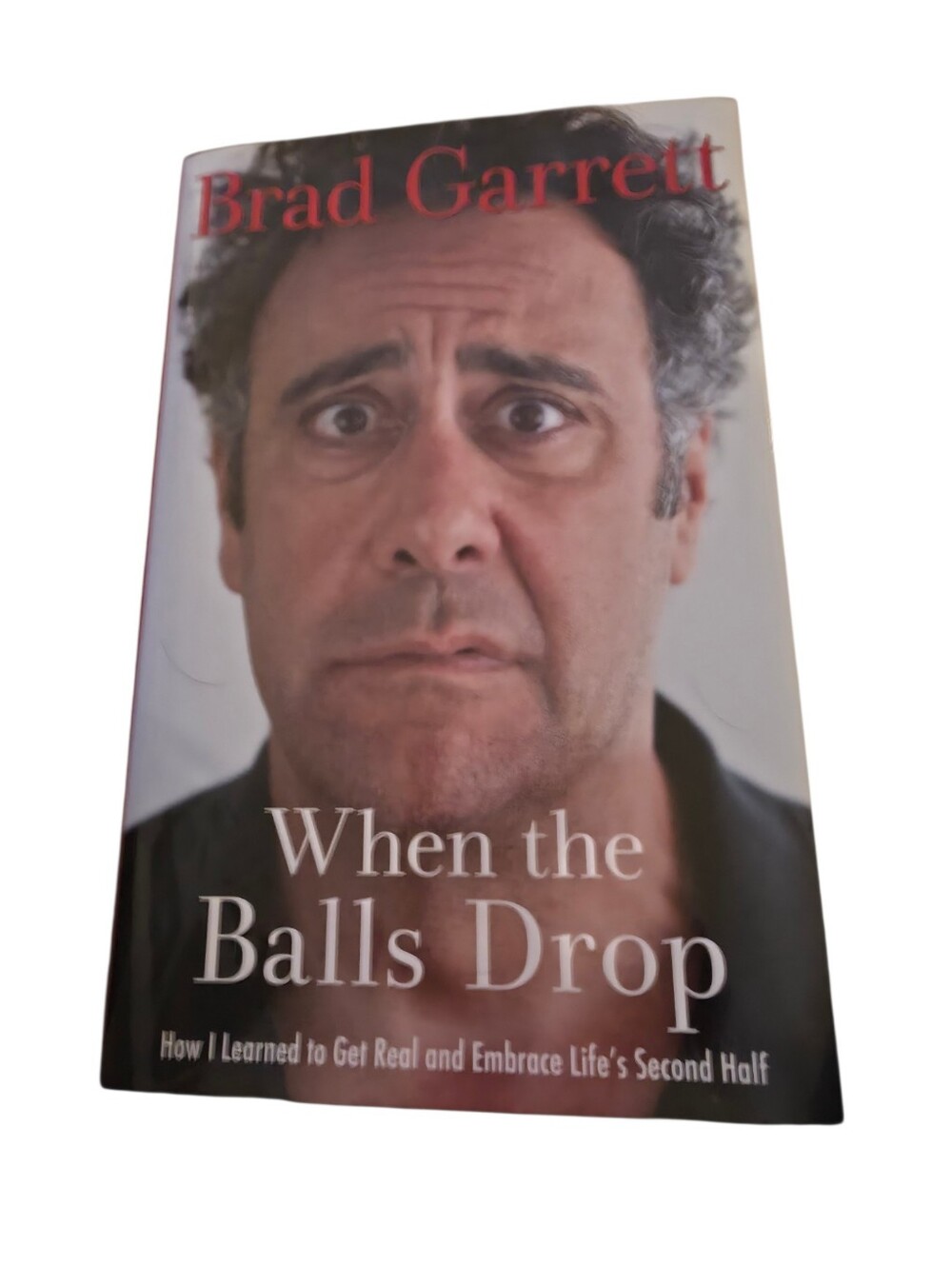 When the Balls Drop by Brad Garrett - Hardcover Book